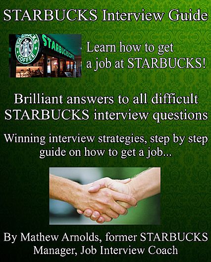 Brilliant Interview Answers For Starbucks By Mathew Arnolds