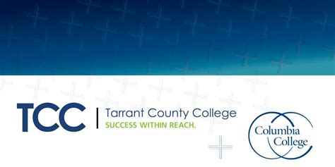 Columbia College And Tarrant County College Announce New Features Of Columbia College And Tarrant County College Announce New Features Of