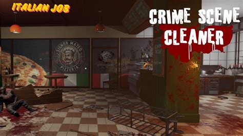 Crime Scene Cleaner Italian Job Walkthrough Crime Scene Cleaner Italian Job Walkthrough