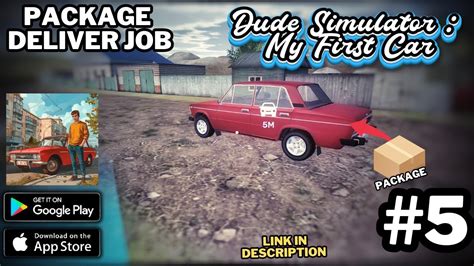 Dude Simulator My First Car Package Delivery Job Android Ios Dude Simulator My First Car Package Delivery Job Android Ios