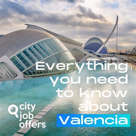 Everything You Need To Know About Valencia City Job Offers City Everything You Need To Know About Valencia City Job Offers City