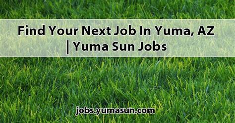 Find Your Next Job In Yuma Az Yuma Sun Jobs Find Your Next Job In Yuma Az Yuma Sun Jobs