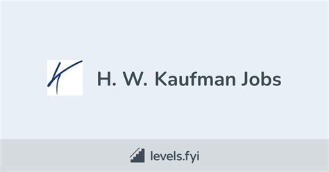 H W Kaufman Jobs Levels Fyi