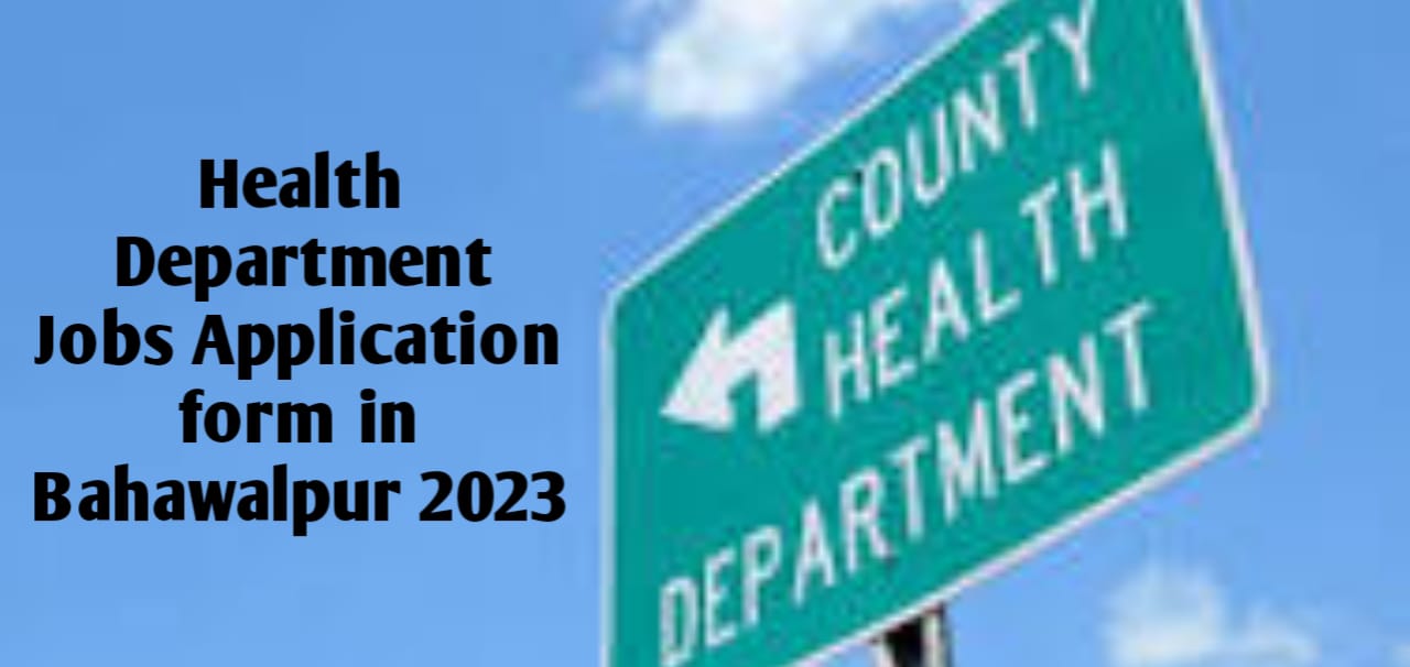 Health Department Jobs Application Form In Bahawalpur 2023 Apkgusa