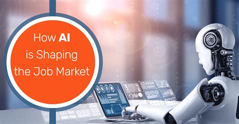 How Artificial Intelligence Is Shaking Up The Job Market How Artificial Intelligence Is Shaking Up The Job Market