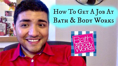 How To Get A Job At Bath Body Works Youtube How To Get A Job At Bath Body Works Youtube