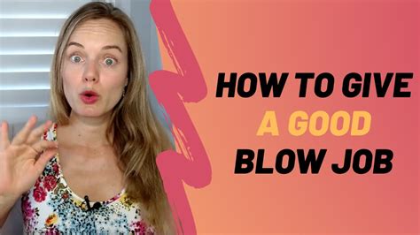 How To Give A Good Blow Job