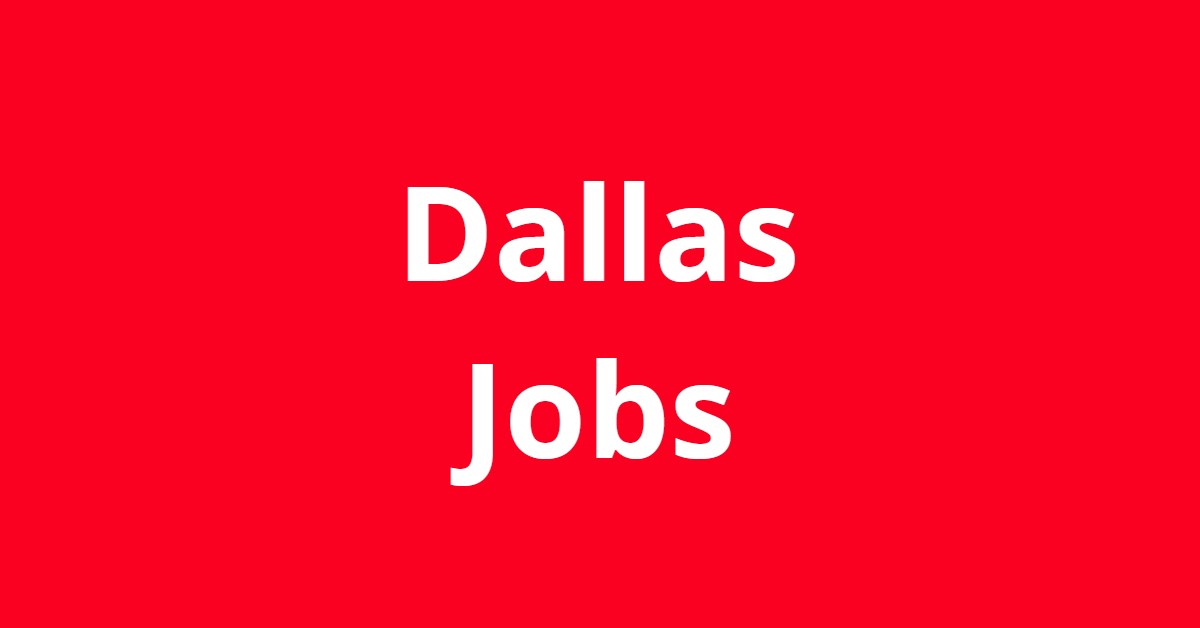Jobs Hiring In Dallas Tx Jobs Hiring In Dallas Tx