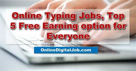 Online Typing Jobs For You To Boost Your Earning In Your Free Time Online Typing Jobs For You To Boost Your Earning In Your Free Time