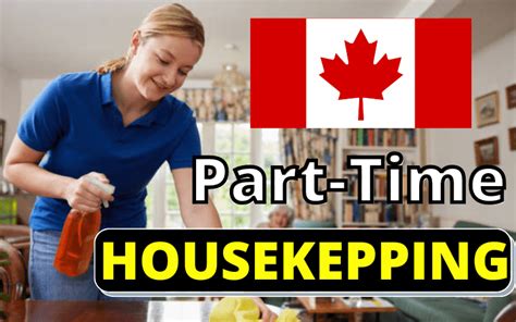 Part Time Housekeeping Jobs Near Me In Canada With Visa Sponsorship Part Time Housekeeping Jobs Near Me In Canada With Visa Sponsorship