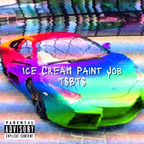 Theslitsbetweentheskin Ice Cream Paint Job Ep Lyrics And Tracklist Theslitsbetweentheskin Ice Cream Paint Job Ep Lyrics And Tracklist