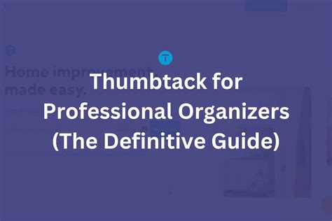 Thumbtack For Professional Organizers The Ultimate Guide 2023 Thumbtack For Professional Organizers The Ultimate Guide 2023
