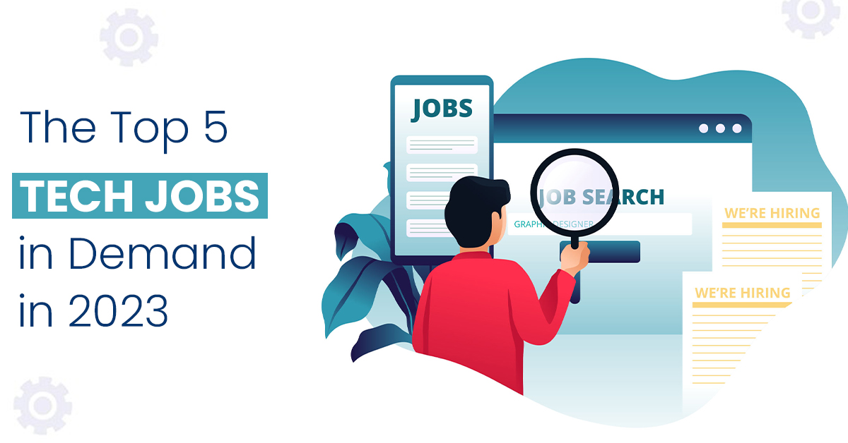 Top 5 Tech Jobs In Demand In 2023 Emonics Academy Top 5 Tech Jobs In Demand In 2023 Emonics Academy
